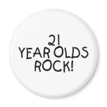 21 Year Olds Rock Fridge Magnets