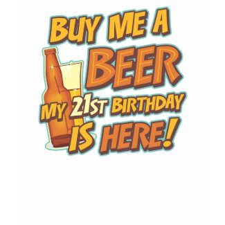 21st Birthday Beer shirt