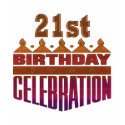 21st Birthday Celebration Gifts t-shirts by birthday_gifts 21st Birthday Celebration Gifts t-shirts