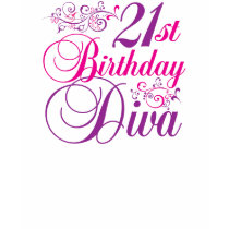 21st Birthday Diva t-shirts