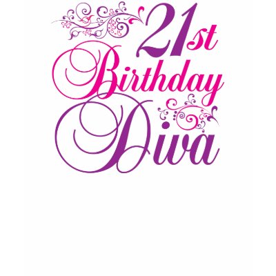 21st Birthday Diva Shirt by BirthdayObsessions