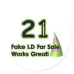 21st Birthday Fak I.D. Round Sticker