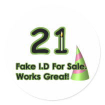 21st Birthday Fak I.D. Round Sticker