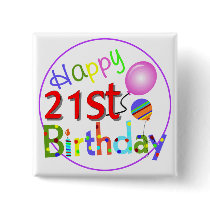 21st birthday greetings pinback buttons