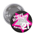 21st Birthday photo fun hot pink button/badge