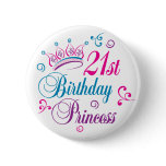 21st Birthday Princess Pinback Button