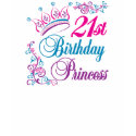 21st Birthday Princess t-shirts by BirthdayObsessions 21st Birthday Princess t-shirts