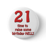 21st Birthday Raise Hell Pins