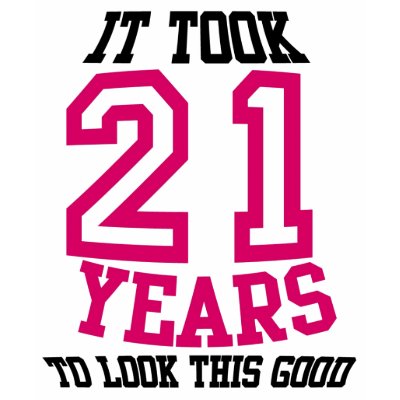21st Birthday TSHIRT