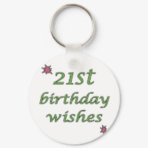 21st Birthday Wishes keychains