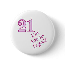 21st I'm Sooo Legal! Pin