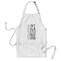 21Twenty one and Legal Apron