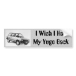 2204525448_9f97be2b84_o, I Wish I Had My Yugo Back Bumper Stickers