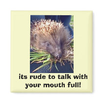 22-05-07_0801, its rude to talk with your mouth... magnets by dee063 22-05-07_0801, its rude to talk with your mouth... magnets