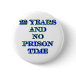 22 no prison time pin