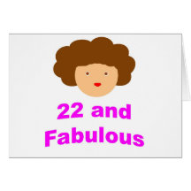 ¡22 y fabuloso! felicitacion 
