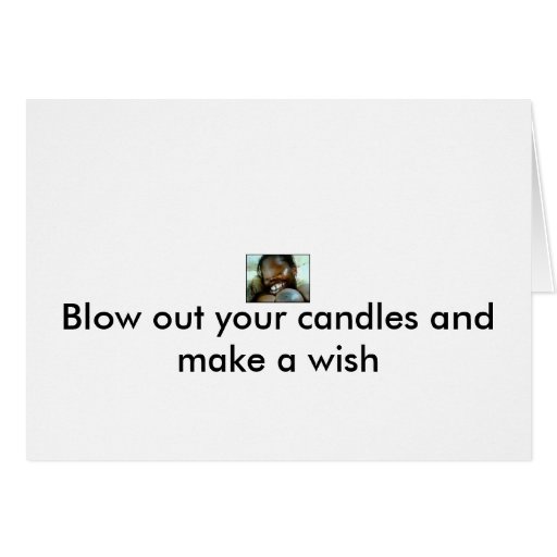 240, Blow out your candles and make a wish Card Zazzle