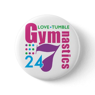 24/7 Gymnastics Pinback button