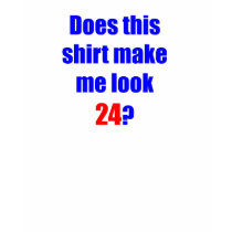 24 Does this shirt