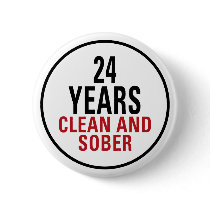 24 Years Clean and Sober buttons