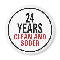 24 Years Clean and Sober magnets