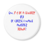 25 (1\4 century) another drink magnets