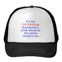 25 buy me a drink trucker hats