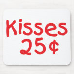 25 Cent Kisses Mousepad