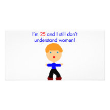 25 Don't understand women Personalized Photo Card