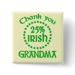 25% Irish - Thank You Grandma Button