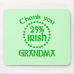 25% Irish - Thank You Grandma Mousepad