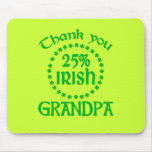 25% Irish - Thank You Grandpa Mouse Pad