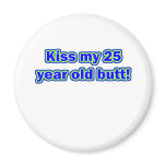 25 kiss my butt magnets