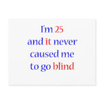 25 Never gone blind Post Cards