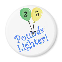 25 Pounds Lighter magnets by nikiclix 25 Pounds Lighter magnets