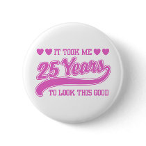 25th Birthday Button