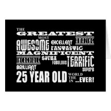 25th Birthday Party Greatest Twenty Five Year Old Greeting Cards