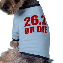 26.2 OR DIE pet clothing by 262Tees 26.2 OR DIE pet clothing