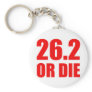 26.2 OR DIE KEYCHAINS