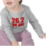 26.2 OR DIE T-SHIRT
