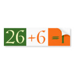 26+6=1 BUMPER STICKER