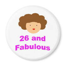 26 and Fabulous! Refrigerator Magnets