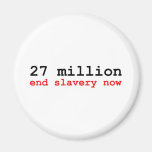 27 million end slavery now fridge magnets