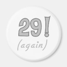 29 Again Refrigerator Magnets