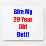 29 Bite My Butt Mouse Pad