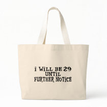 29 till further notice tote bag