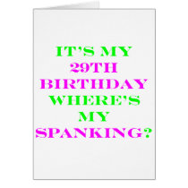 29 Where's my spanking? Greeting Cards