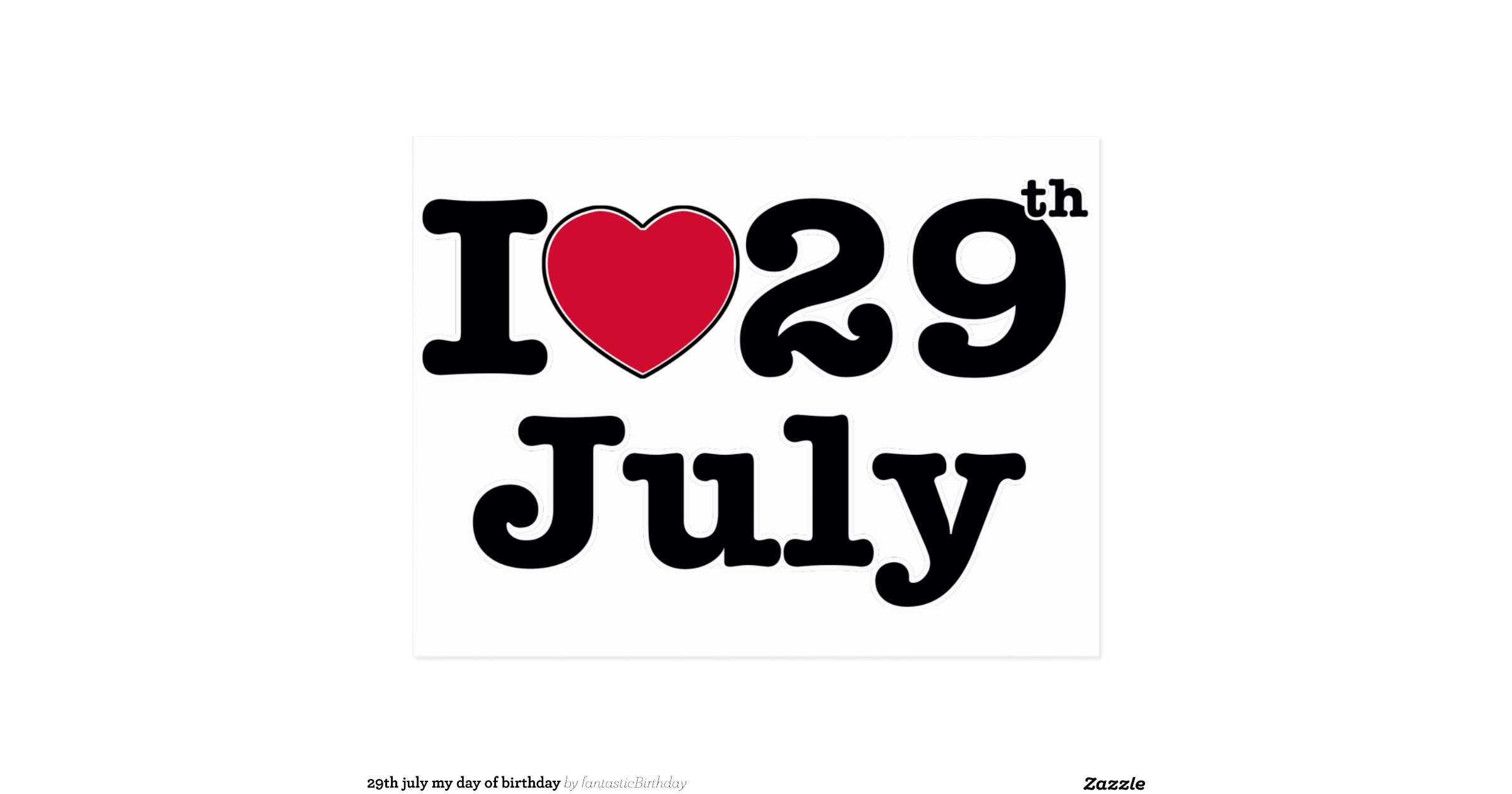 29th_july_my_day_of_birthday_postcardr3dc84c3d315e4464b784d4e230073dcc