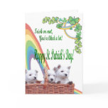 2. Adorable Westie Irish or not you’re liked a lot Cards