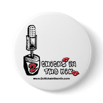 2 Chicks in the Mix button by 2chicksinthemix 2 Chicks in the Mix button